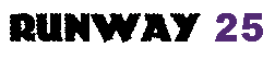 Runway 25 Text
