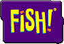 FISH!