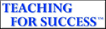 Teaching for Success