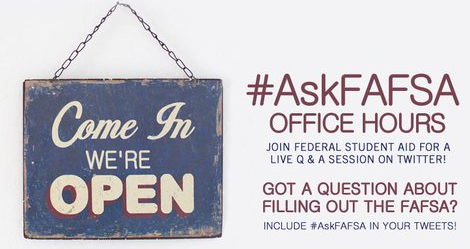 #AskFAFSA Office Hours - Come In We're Open