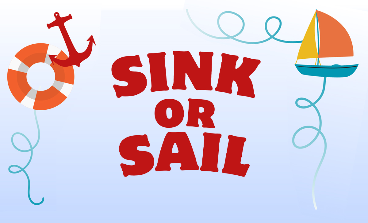 Sink-or-Sail