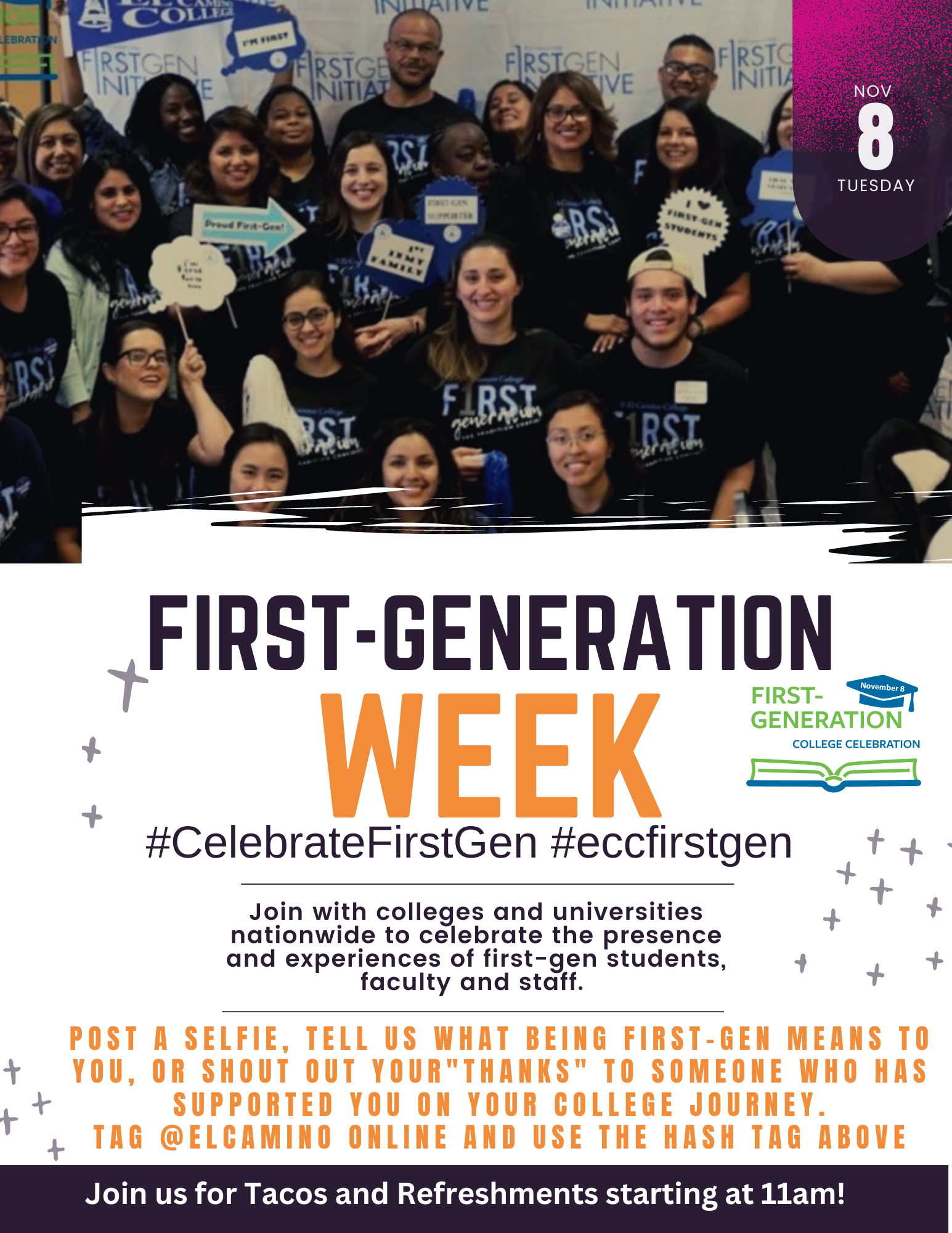 National First-Gen Day light refreshments and tacos provided at student services plaza starting at 11am
